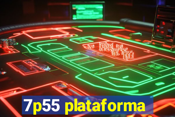7p55 plataforma